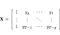 X= [1 & y_p &  ...  & y_1 \ \vdots & \vdots & \ddots & \vdots \ 1 & y_{T-1} &  ...  & y_{T-p}
 ]
