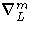 \nabla_L^m