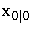 x_{0|}