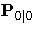 P_{0|}