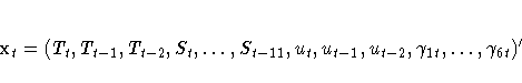 x_t = (T_t,T_{t-1},T_{t-2},S_t, ... ,S_{t-11},u_t,u_{t-1},u_{t-2},
\gamma_{1t}, ... ,\gamma_{6t})^'