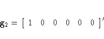 g_2 = [1 & 0 & 0 & 0 & 0 & 0
 ]^'