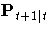 P_{t+1| t}