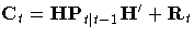 C_t = H{P}_{t| t-1} H^' + R_t