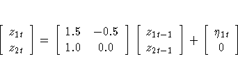 [ z_{1t} \ 
 z_{2t} 
 ] =
[ 1.5 & -0.5 \ 
 1.0 & 0.0 
 ]
[ z_{1t-1} \ 
 z_{2t-1} 
 ] +
[ \eta_{1t} \ 
 0 
 ]