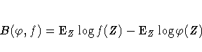 B(\varphi,f) = {\rm E}_Z \log f(Z) - {\rm E}_Z \log \varphi(Z)
