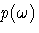p(\omega)