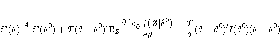 \ell^*(\theta) \stackrel{A}{=} \ell^*(\theta^0) + 
T(\theta - \theta^0)^'{\rm E}...
 ...artial \theta} - 
\frac{T}2(\theta - \theta^0)^' 
I(\theta^0)(\theta - \theta^0)