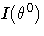 I(\theta^0)