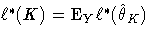 \ell^*(K) = {\rm E}_Y \ell^*(\hat{\theta}_K)