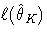 \ell(\hat{\theta}_K)