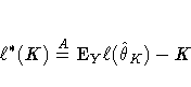 \ell^*(K) \stackrel{A}{=} {\rm E}_Y \ell(\hat{\theta}_K) - K