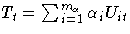 T_t = \sum_{i=1}^{m_\alpha} \alpha_i U_{it}
