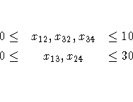 0 \le & x_{12}, x_{32}, x_{34} & \le 10 \0 \le & x_{13}, x_{24} & \le 30 \