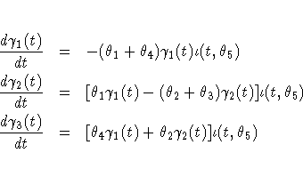 \frac{d\gamma_1(t)}{dt} & = & -(\theta_1+\theta_4) \gamma_1(t) 
 \iota(t,\theta_...
 ...(t)}{dt} & = & [\theta_4 \gamma_1(t) + \theta_2 
 \gamma_2(t)] \iota(t,\theta_5)