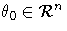 \theta_0 \in {\cal R}^n