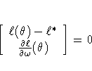 [ \ell(\theta) - \ell^* \ \frac{\partial \ell}{\partial \omega} (\theta)
 ] = 0 