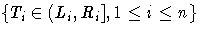\{T_i \in (L_i,R_i], 1 \leq i \leq n\}