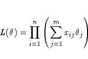 L(\theta) = \prod_{i=1}^n ( \sum_{j=1}^m x_{ij} \theta_j
)