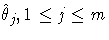 \hat{\theta}_j,1 \leq j \leq m