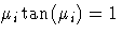 \mu_i \tan(\mu_i) = 1