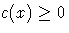 c(x) \ge 0