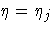 \eta = \eta_j