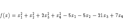 f(x) = x_1^2 + x_2^2 + 2x_3^2 + x_4^2 - 5x_1 - 5x_2 - 21x_3 + 7x_4