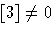 [3]\ne 0