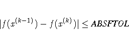 | f(x^{(k-1)}) - f(x^{(k)})| \leq {ABSFTOL}
