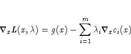 \nabla_x L(x,\lambda) =
g(x) - \sum_{i=1}^m \lambda_i \nabla_x c_i(x)
