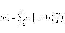 f(x) = \sum_{j=1}^n x_j [c_j + 
 \ln ( {x_j \over s} ) ] 