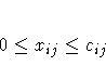 0 \le x_{ij} \le c_{ij}
