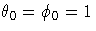 \theta_0 = \phi_0 = 1