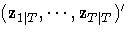 (z_{1| T},  ... , z_{T| T})^'