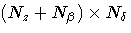 (N_z + N_\beta) x N_\delta