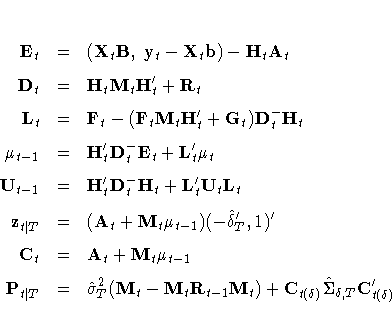 E_t & = & (X_t B,  y_t - X_t b) - H_t A_t
 \ 
D_t & = & H_t{M}_t{H}^'_t + R_t \ ...
 ..._t - M_t R_{t-1} M_t) +
 C_{t(\delta)} \hat{\Sigma}_{\delta,T} 
 C^'_{t(\delta)}