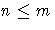 n \leq m