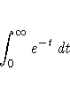 \int_0^{\infty} e^{-t} dt