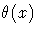 \theta (x)