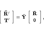 [ \hat{R}^' \ T^' 
 ]
 = \bar{Y} [ \bar{R} \ 0 
 ],
 