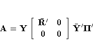 A= Y[ \bar{R}^' & 0 \ 0 & 0
 ] \bar{Y}^' {{\Pi}}^'
 