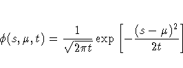 \phi(s,\mu,t) = \frac{1}{\sqrt{2 \pi t}} \exp 
 [-\frac{(s - \mu)^2}{2t}
 ]
