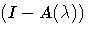 (I-A(\lambda))