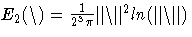 E_2(\bs)=\frac{1}{2^3 \pi} \Vert\bs\Vert^2ln(\Vert\bs\Vert)