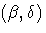 (\beta,\delta)