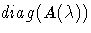 diag(A(\lambda))