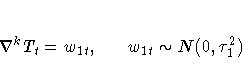 \nabla^k T_t = w_{1t}, \hspace*{0.25in} w_{1t} \sim N(0,\tau_1^2)