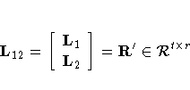 L_{12} = [ L_1 \ L_2
 ]
 = R^' \in{\cal R}^{t x r}
 