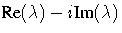 {Re}(\lambda)-i{Im}(\lambda)
